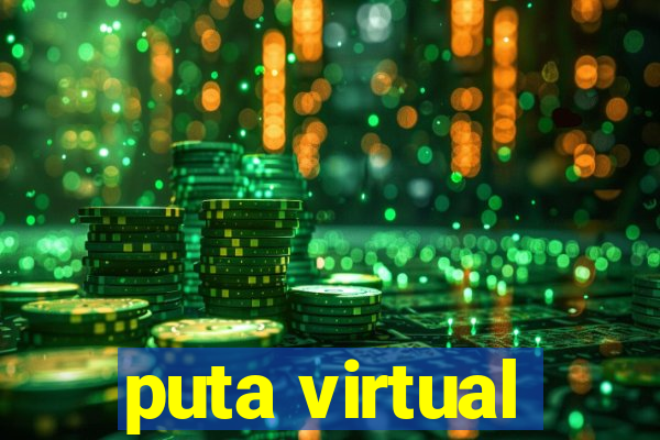 puta virtual